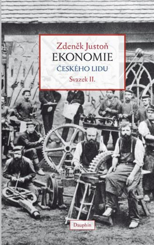 Ekonomie českého lidu svazek II. (vázané vydání) - Zdeněk Justoň