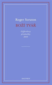 Boží tvář - Roger Scruton