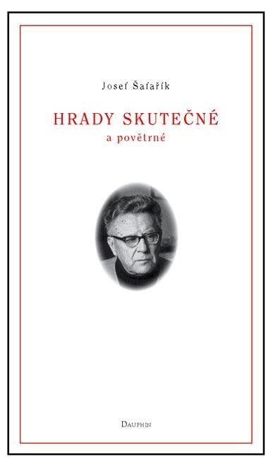 Hrady skutečné a povětrné - Josef Šafařík