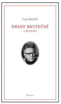 Hrady skutečné a povětrné - Josef Šafařík