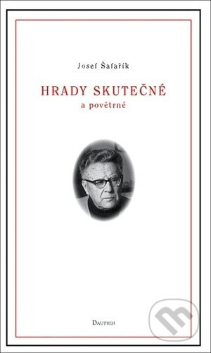 Hrady skutečné a povětrné - Josef Šafařík