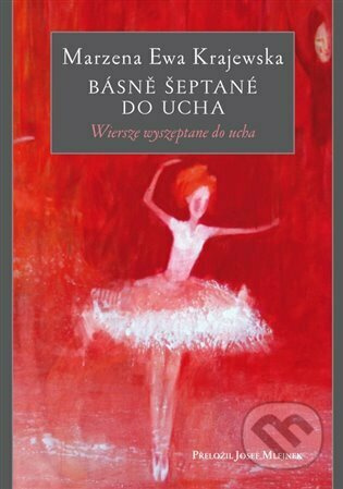 Básně šeptané do ucha / Wierzse wyszeptane do ucha - Marzena Ewa Krajewska