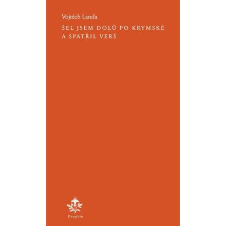 Šel jsem dolů po Krymské a spatřil verš - Vojtěch Landa