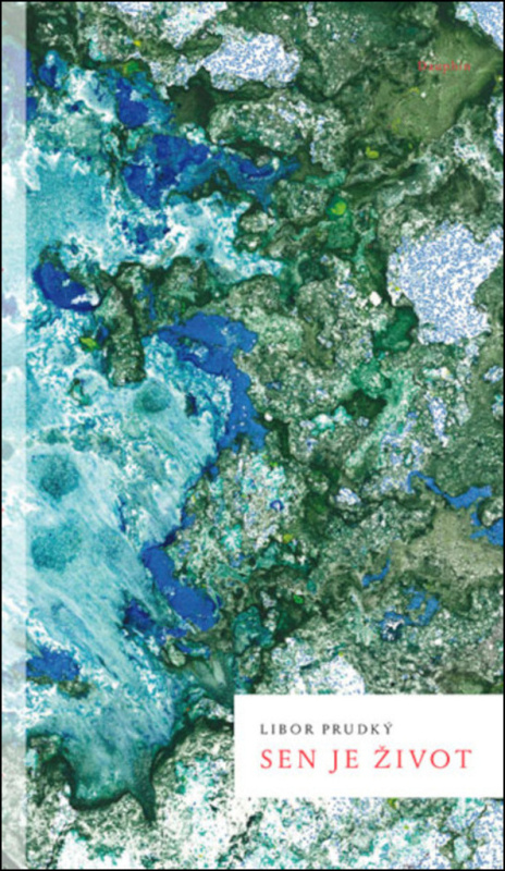 Sen je život - Libor Prudký