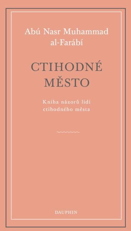 Ctihodné město - Abú Nasr Muhammad Al-Farábí