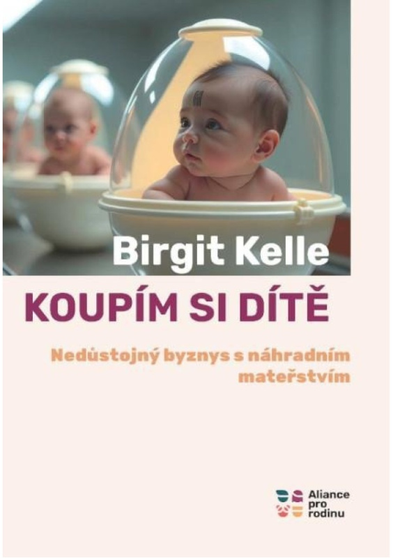 Koupím si dítě - Birgit Kelle