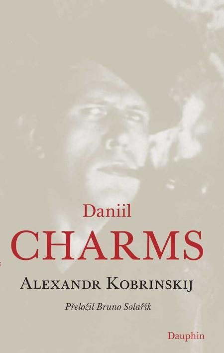 Daniil Charms Daniel Podhradský - Dauphin Praha