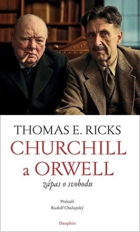 Churchill a Orwell - Thomas Edwin Ricks