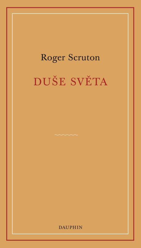Duše světa - Roger Scruton