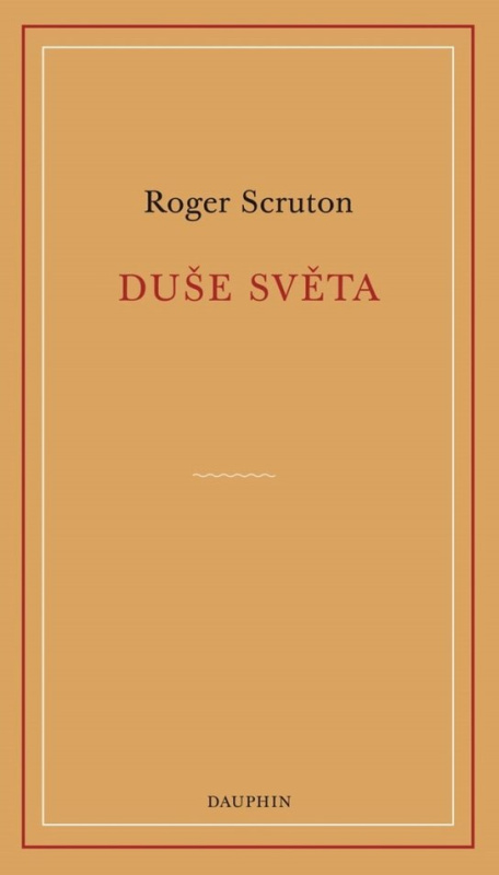 Duše světa - Roger Scruton