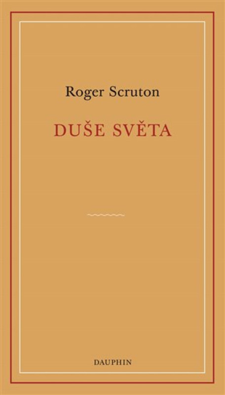 Duše světa - Roger Scruton