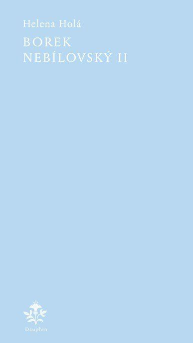 Borek Nebílovský II - Helena Holá