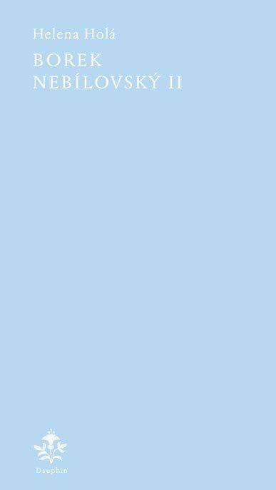 Borek Nebílovský II - Helena Holá