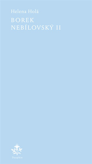 Borek Nebílovský II - Helena Holá