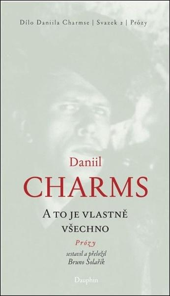 A to je vlastně všechno - Daniil Charms