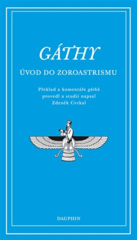 Gáthy - Úvod do zoroastrismu