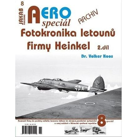 AEROspeciál 8 - Fotokronika letounů firmy Heinkel 2. díl
