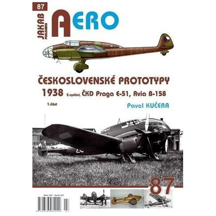 AERO 87 Československé prototypy 1938 ČKD Praga E-51, Avia B-158 1.část
