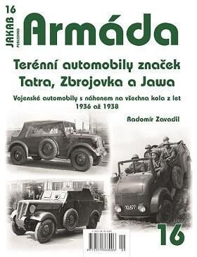Armáda 16 - Terénní automobily značek Tatra, Zbrojovka a Jawa - Vojenské automobily s náhonem na všechna kola z let 1936 až 1938 Jakab Publishing s.r.o.