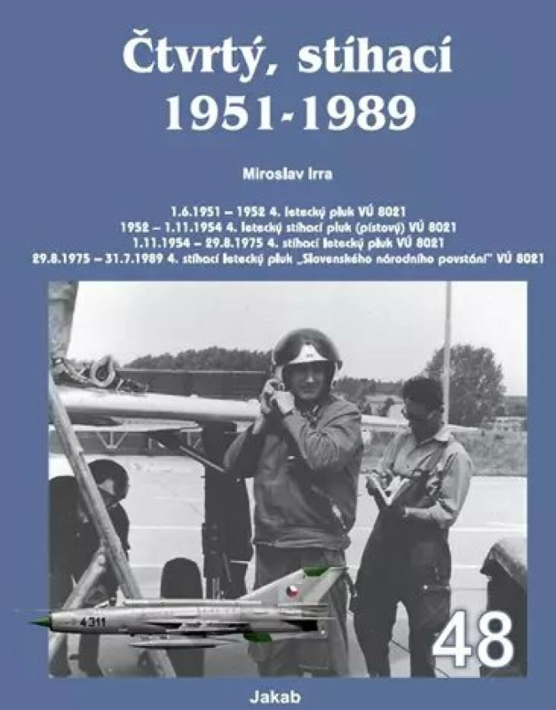 Čtvrtý, stíhací 1951-1989 - Miroslav Irra