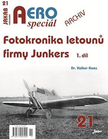 AEROspeciál č.21 - Fotokronika letounů firmy Junkers - 1.díl