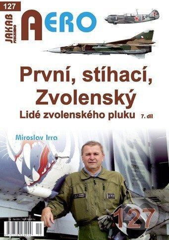 AERO 120 První, stíhací, Zvolenský - Lidé zvolenského pluku, 7.díl