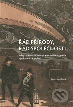 Řád přírody, řád společnosti (Adaptace melanchthonismu v českých zemích v polovině 16. století) - kniha z kategorie Historie