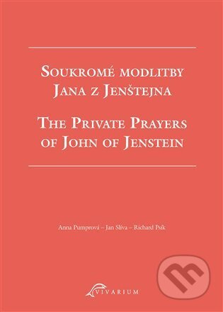 Soukromé modlitby Jana z Jenštejna / The Private Prayers of John of Jenstein