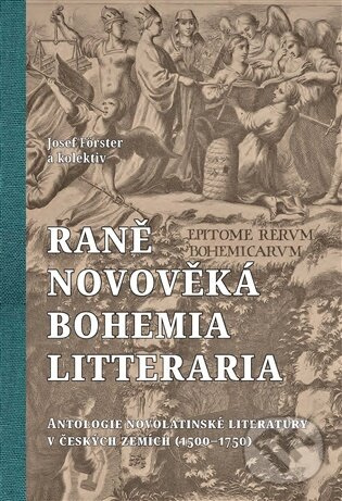 Raně novověká Bohemia litteraria - Josef Förster - kniha z kategorie Literárna veda