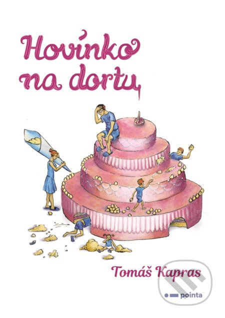 Hovínko na dortu Pointa