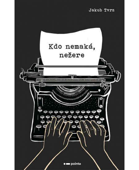 Kdo nemaká, nežere Pointa