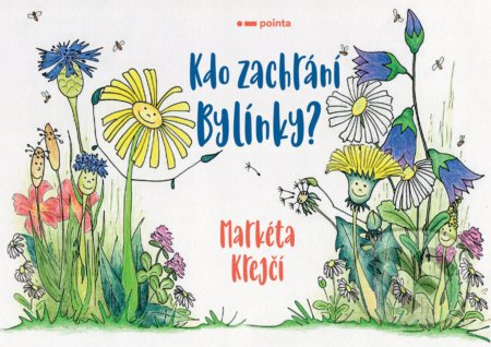 Kdo zachrání Bylínky? - Markéta Krejčí