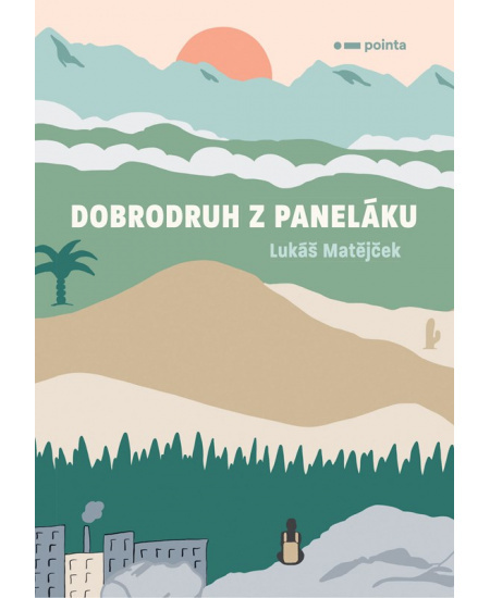 Dobrodruh z paneláku - Lukáš Matějíček