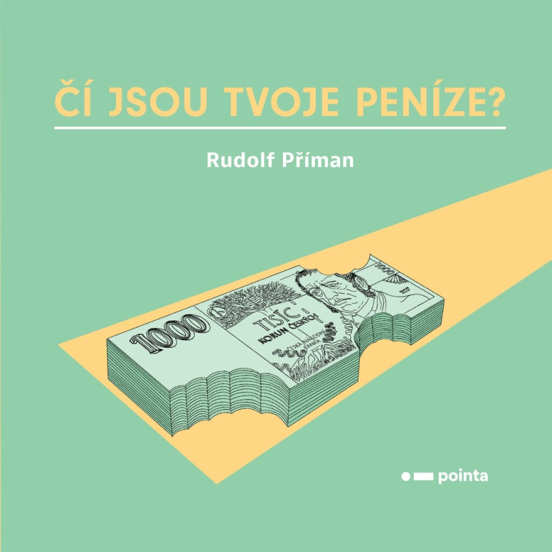 Čí jsou tvoje peníze? Pointa