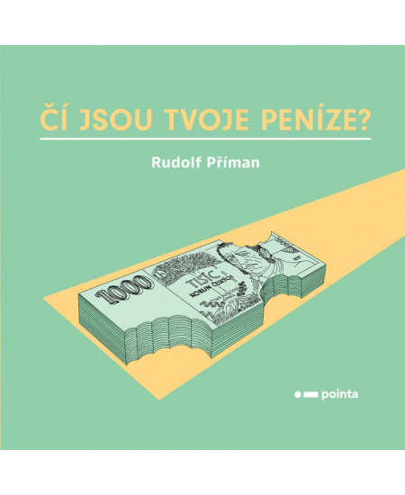 Čí jsou tvoje peníze? Pointa
