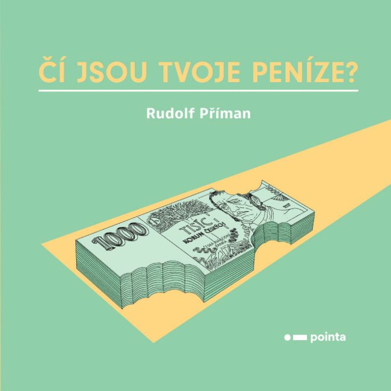 Čí jsou tvoje peníze? Pointa