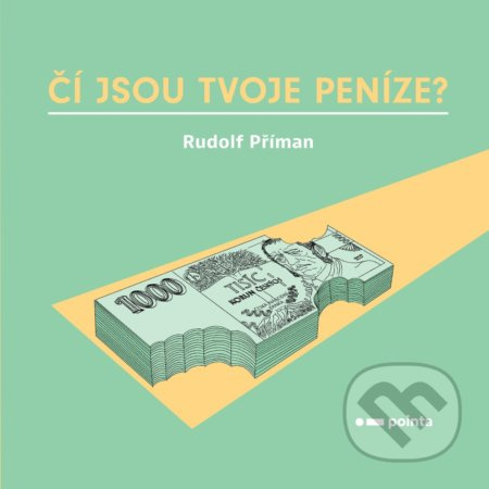Čí jsou tvoje peníze? Pointa