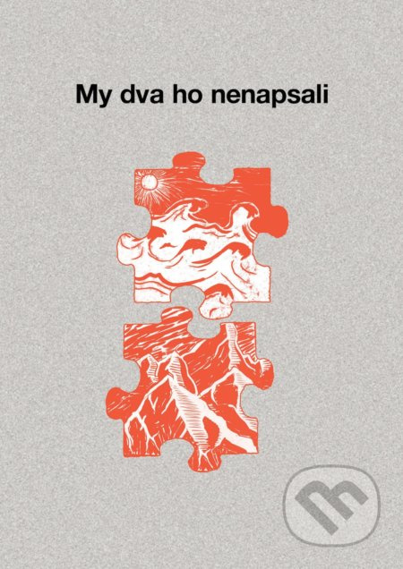 My dva ho nenapsali Pointa