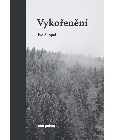 Vykořenění - Ivo Skopal