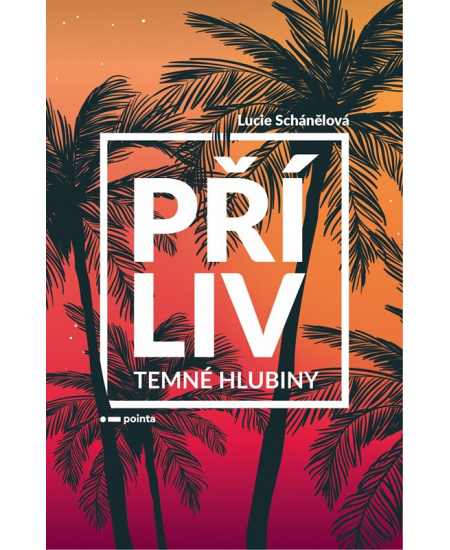 Příliv - Temné hlubiny - Lucie Schánělová