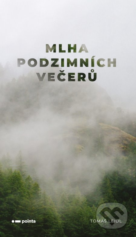 Mlha podzimních večerů Pointa