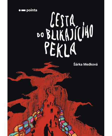 Cesta do blikajícího pekla - Šárka Medková