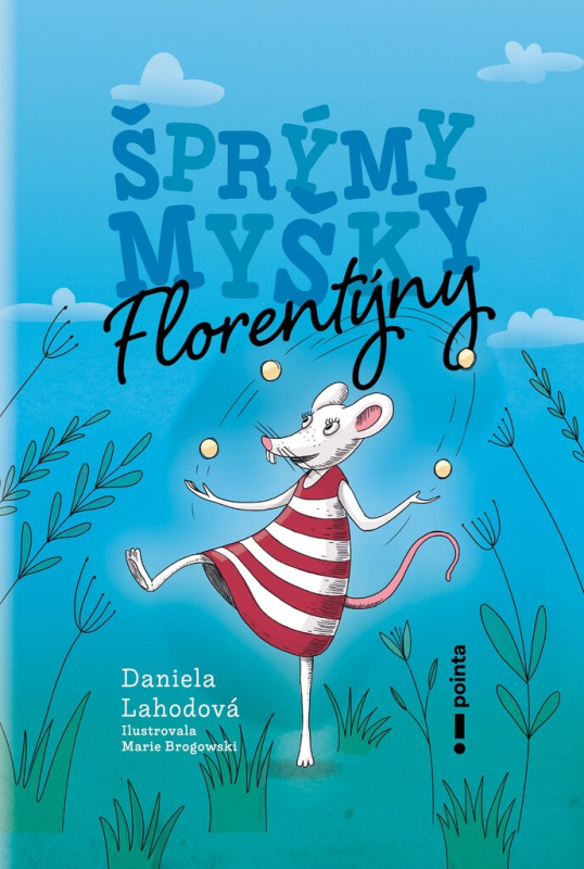 Šprýmy myšky Florentýny Pointa