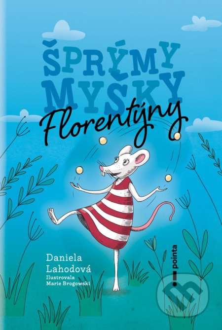 Šprýmy myšky Florentýny Pointa