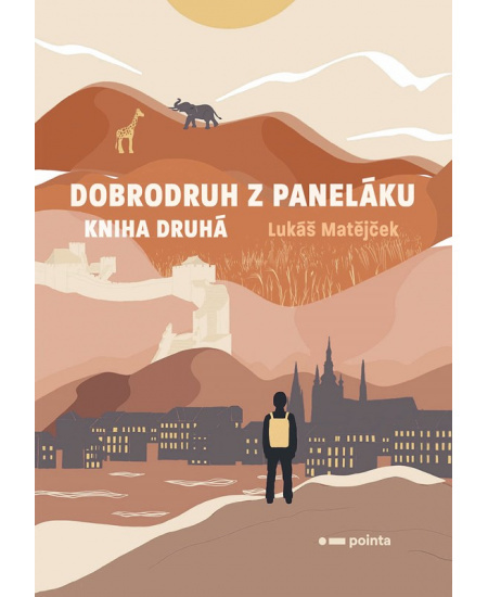 Dobrodruh z paneláku: kniha druhá - Lukáš Matějček