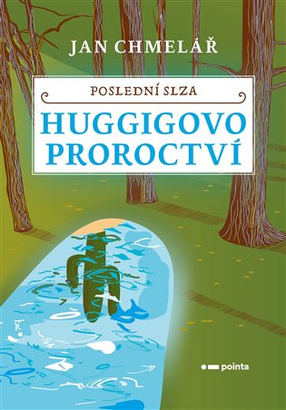 Poslední slza - Huggigovo proroctví  Pointa