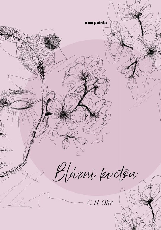 Blázni kvetou -  C. H. Ohr