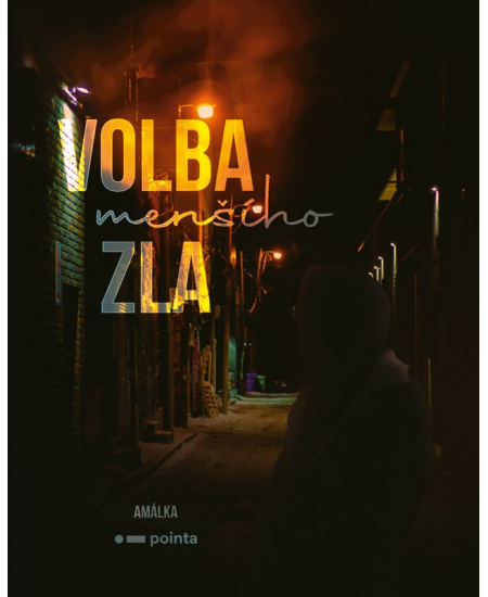 Volba (menšího) zla Pointa