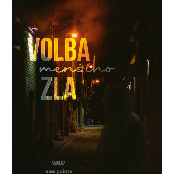 Volba (menšího) zla Pointa