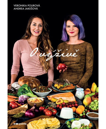 O výživě - Veronika Pourová, Andrea Jakešová